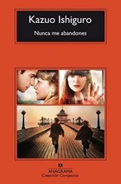 book cover of Nunca me abandones by Kazuo Ishiguro