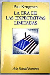 book cover of La Era de las expectativas limitadas by Paul Krugman