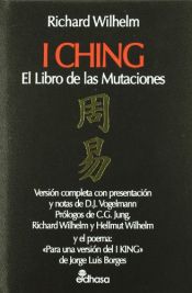 book cover of I Ching : el Libro de las Mutaciones by Richard Wilhelm