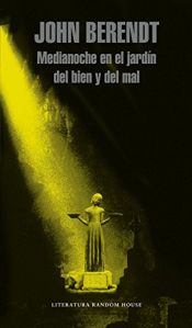 book cover of Medianoche en el jardín del bien y del mal by John Berendt