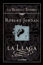 book cover of La llaga (Timun Mas Narrativa) by Robert Jordan