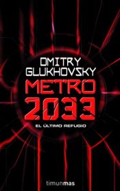 book cover of Metro 2033 by Dmitri Glujovski