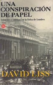 book cover of Una Conspiracion de Papel (Crimenes e intrigas en la Bolsa de Londres) by David Liss