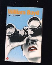 book cover of Sin respiro by William Boyd