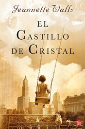book cover of El castillo de cristal by Jeannette Walls