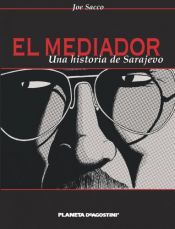 book cover of El Mediador by Joe Sacco