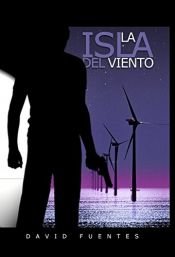 book cover of La Isla del Viento by David Fuentes