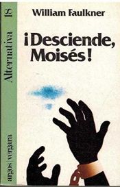 book cover of Desciende, Moisés! by William Faulkner