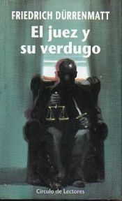 book cover of El Juez Y Su Verdugo by Friedrich Dürrenmatt
