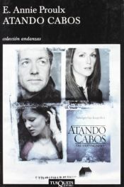 book cover of Atando Cabos (Colección Andanzas) by Annie Proulx