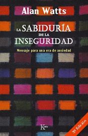 book cover of La Sabiduria de La Inseguridad by Alan Watts