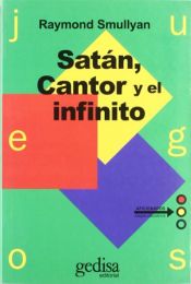 book cover of Satán, Cantor y el infinito by Raymond Smullyan