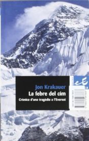 book cover of La Febre del cim : crònica d'una tragedia a l'Everest by Jon Krakauer