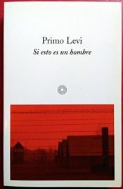 book cover of Si esto es un hombre by Primo Levi
