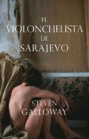 book cover of El Violonchelista de Sarajevo by Steven Galloway