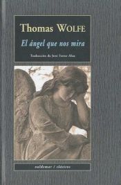 book cover of El angel que nos mira by Thomas Wolfe