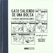 book cover of Gato saliendo de una bolsa y otras observaciones by Jeffrey Brown