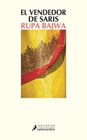book cover of El Vendedor De Saris (Narrativa) by Rupa Bajwa