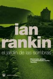 book cover of El jardín de las sombras by Ian Rankin