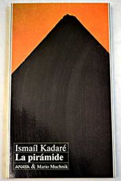 book cover of La pirámide by Ismail Kadare