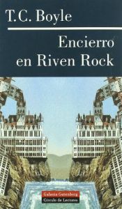 book cover of Encierro En Riven Rock by T. Coraghessan Boyle