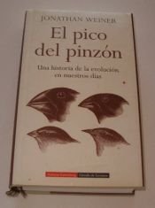 book cover of El Pico del pinzón : una historia de la evolución en nuestros días by Jonathan Weiner