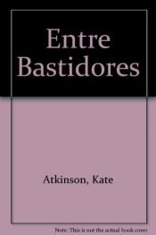 book cover of Entre Bastidores by Kate Atkinson