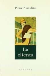 book cover of La clienta by Pierre Assouline