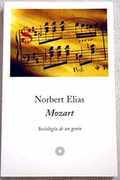 book cover of Mozart: sociología de un genio by Norbert Elias