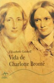 book cover of Vida de Charlotte Brontë by Elizabeth Gaskell