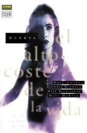 book cover of Muerte : el alto coste de la vida by Collectif|Dave McKean|Neil Gaiman