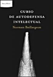 book cover of Curso de autodefensa intelectual by Normand Baillargeon