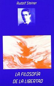 book cover of La filosofía de la libertad by Rudolf Steiner