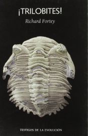 book cover of ¡Trilobites! : testigos de la evolución by Richard Fortey