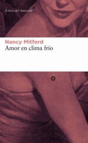 book cover of Amor en clima frío by Nancy Mitford