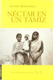 book cover of Nectar en un tamiz by Kamala Markandaya