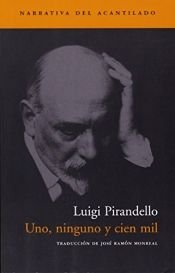 book cover of Uno, Ninguno y Cien Mil by Luigi Pirandello|S. Campailla