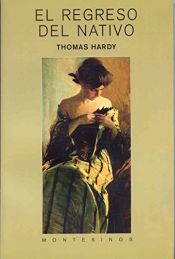 book cover of El regreso del nativo by Thomas Hardy
