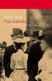 book cover of Viaje al pasado by Stefan Zweig