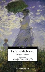 book cover of La dama de blanco by William Wilkie Collins