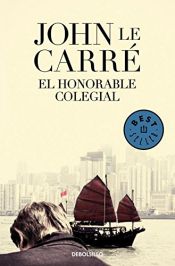 book cover of El honorable colegial by John le Carré
