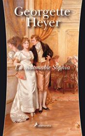 book cover of La indomable Sophia by Georgette Heyer