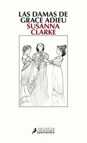 book cover of Las damas de Grace Adieu by Susanna Clarke