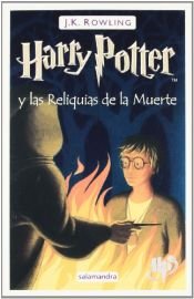 book cover of Harry Potter y las Reliquias de la Muerte by J. K. Rowling