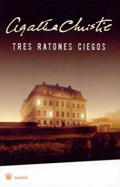 book cover of Tres Ratones Ciegos by Agatha Christie