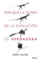 book cover of Por qué la teoría de la evolución es verdadera by Jerry Coyne