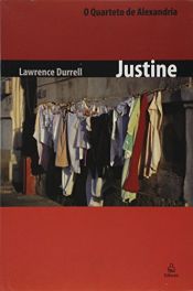 book cover of O Quarteto de Alexandria - Justine by Lawrence Durrell