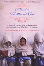 book cover of A Terceira Xicara de Cha by David Oliver Relin|Greg Mortenson