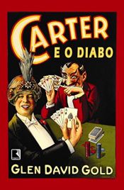 book cover of Carter e o Diabo by Glen David Gold