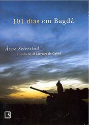 book cover of 101 dias em Bagdá by Åsne Seierstad